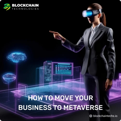 HOW TO MOVE YOUR BUSINESS TO METAVERSE